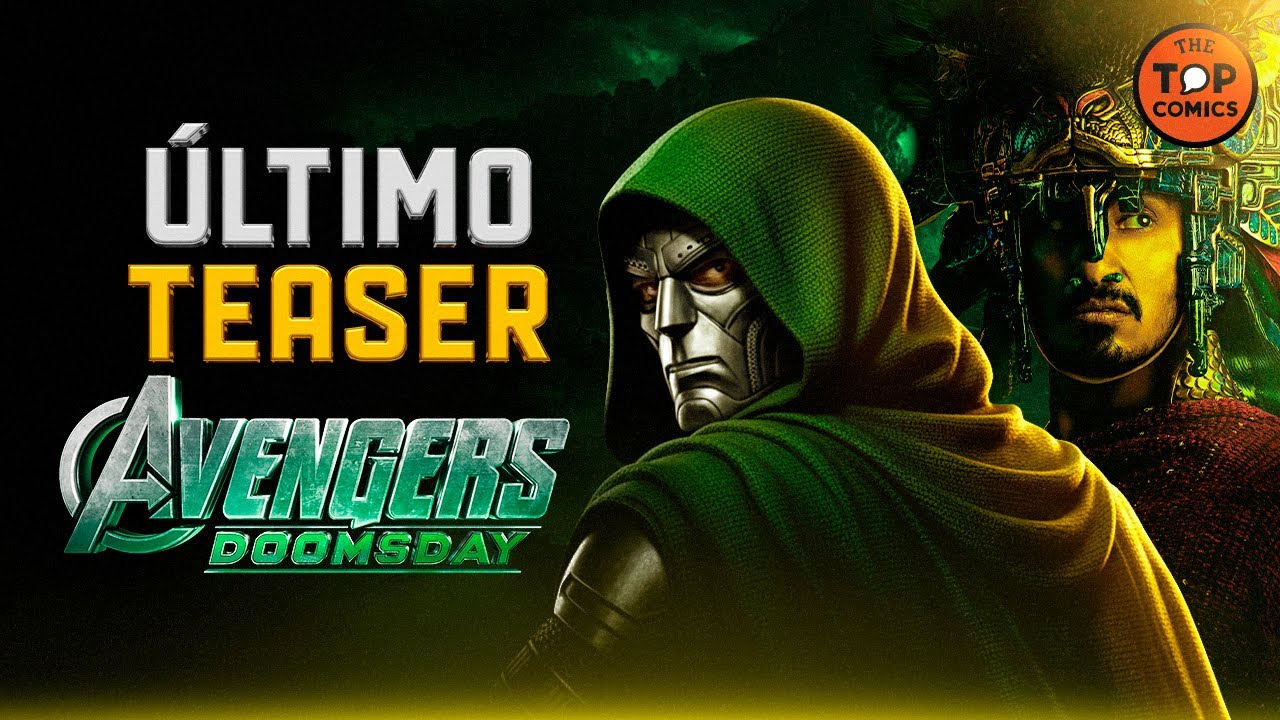 Último trailer filtrado Avengers Doomsday Y RUMORES - The Top Comics