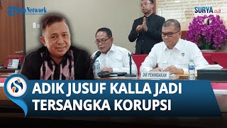 Rugikan Negara Rp 1,3 T, Adik Jusuf Kalla & Eks Dirut PLN Ditetapkan Tersangka Korupsi PLTU Kalbar