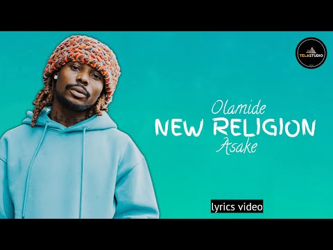 Olamide & Asake - NEW RELIGION (Lyrics video)