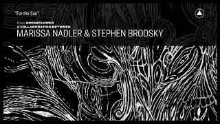 Marissa Nadler &amp; Stephen Brodsky - For the Sun (Official Audio)