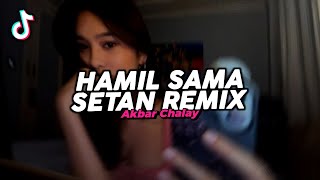 Download lagu DJ HAMIL SAMA SETAN REMIX VIRAL FYP TIKTOK TERBARU 2026! Akbar Chalay mp3