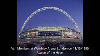 Van Morrison - Avalon of the Heart (Live) at Wembley Arena, London on 11/13/1990