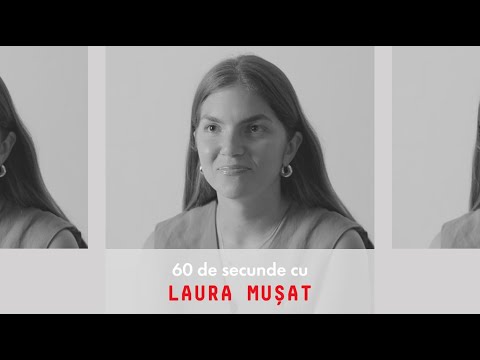 60 de secunde cu Laura Mușat