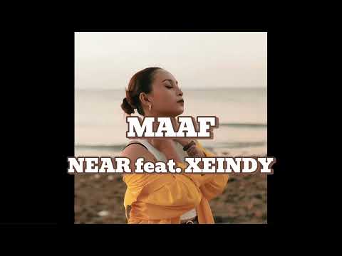 NEAR feat XEINDY - Maaf