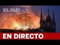 DIRECTO NOTRE-DAME | Continúan Los Trabajos De Extinción Del INCENDIO