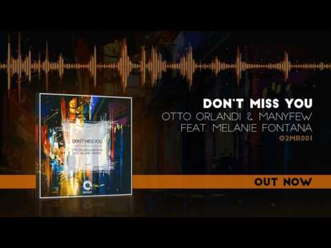 Otto Orlandi & ManyFew feat. Melanie Fontana - Don't Miss You