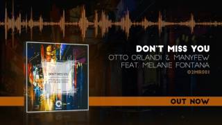 Otto Orlandi & ManyFew feat. Melanie Fontana - Don't Miss You