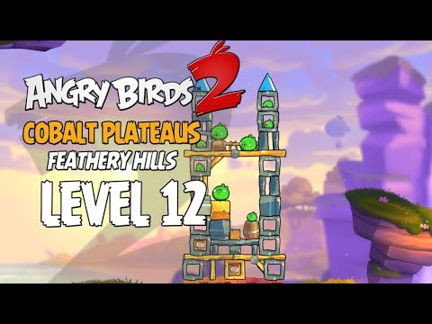 Angry Birds 2 Level 12 Cobalt Plateaus - Feathery Hill 3-Star Walkthrough