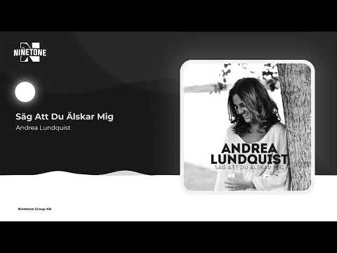 Andrea Lundquist - Säg Att Du Älskar Mig (Visualizer)