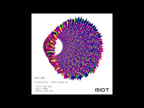 Frankyffe - Till The End - Riot Recordings - Riot001