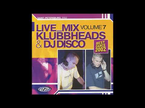 Klubbheads & DJ Disco - Live mix vol . 7 (2002)