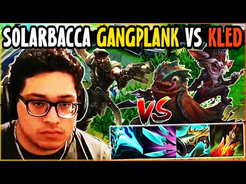 SOLARBACCA Gangplank Vs Kled Top - NA Challenger - Patch 14.4