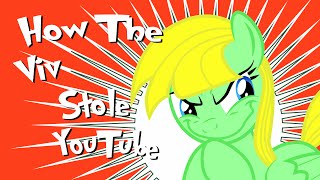 How The Viv Stole YouTube