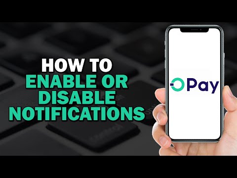 How To Enable Or Disable Notifications On OPay (Quick Tutorial)