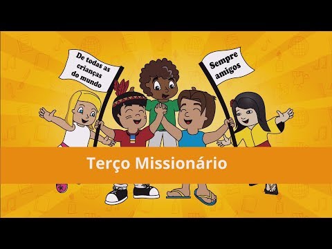 Mãe Dos Continentes ( No Santo Terço) - Infância Missionária