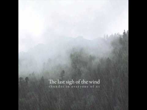 The Last Sigh Of The Wind-Thunder In Everyone Of Us