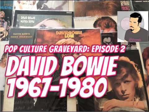 DAVID BOWIE 1967-1980: Pop Culture Graveyard, Ep. 2