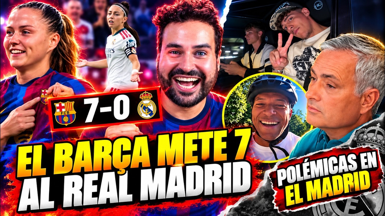 💥¡PALIZA! El BARÇA le METE 7-0 al REAL MADRID - MBAPPÉ en BICI ¡MOURINHO ENFADADO! FOTO POLÉMICA