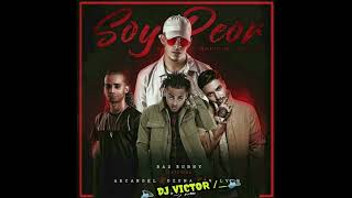 🔈SOY PEOR - REMIX ⚡- BAD BUNNY - J BALVIN - OZUNA - ARCANGEL - REGGAETÓN - FULL DEMBOW DJ VICTOR