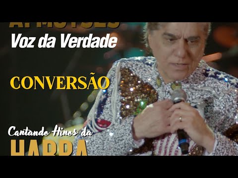 Conversão - Harpa Cristã - Voz da Verdade