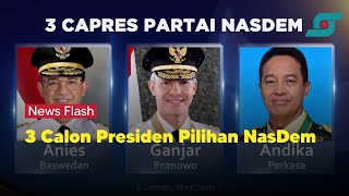 Tiga Calon Presiden Pilihan NasDem
