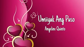 Umiiyak ang Puso - Angeline Quinto (lyrics)