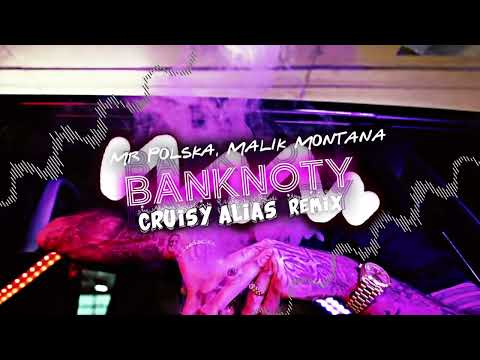 Mr Polska, Malik Montana, Bizzey - Banknoty (Cruisy x Alias REMIX)