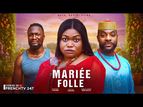 MARIÉE FOLLE- RUTH KADIRI NINO BOLANLE ATEWE RAPHAEL