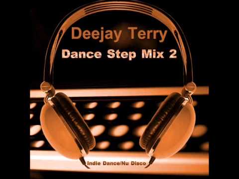 Deejay Terry - Dance Step Mix 2 (Indie Dance,Nu Disco)