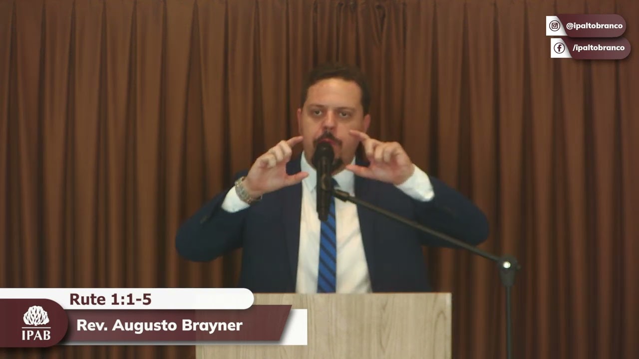 Pregação em Rute 1:1-5 | Rev. Augusto Brayner
