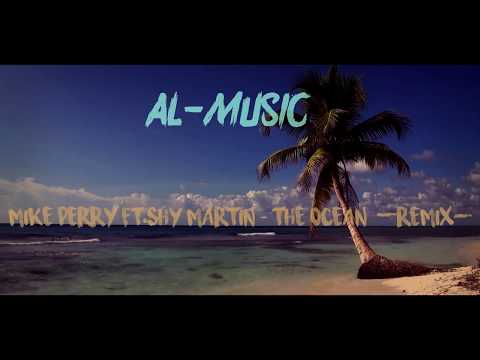 Mike Perry Ft. Shy Martin - The Ocean ║ Remix ║