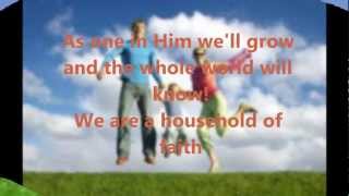 Household Of Faith lyrics on screen HD by Steve Green