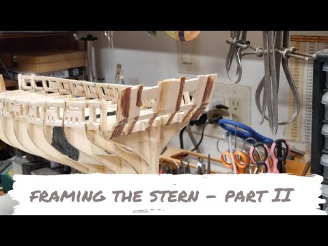 The Syren - Framing the Stern - Part II