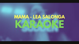 Mama - Lea Salonga - Karaoke - Minus One - Lyrics