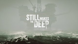 Still Wakes the Deep