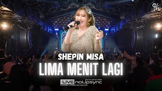 Download lagu LIMA MENIT LAGI ( ah ah ah ) - SHEPIN MISA X OM GENTAYANGAN | DIA MAU DATANG MENJEMPUTKU | JADUL mp3