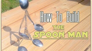Spoon Man - How to build one - Silverart Tutorial