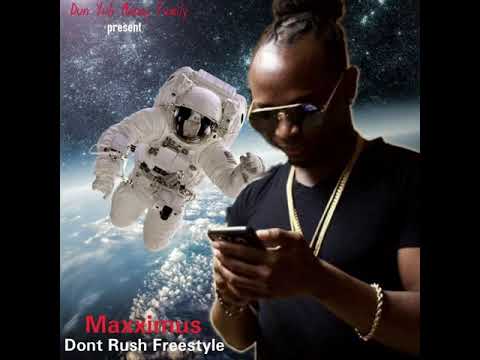 Maxximus - Don't Rush (Freestyle)