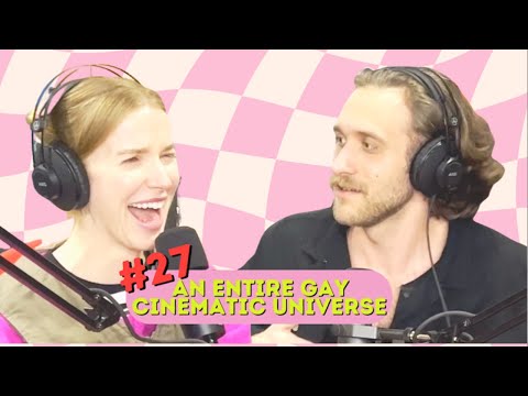 L'Podcast Episode #27: An Entire Gay Cinematic Universe