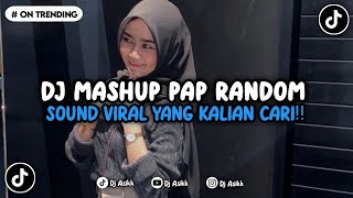 Download lagu DJ MASHUP PAP RANDOM VIRAL TIKTOK TERBARU YANG KALIAN CARI INI YA NOSNTOP  mp3