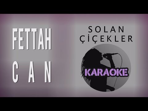 Fettah Can - Solan Çiçekler (Karaoke Video)
