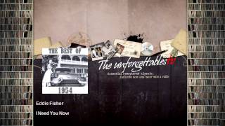 Eddie Fisher - I Need You Now