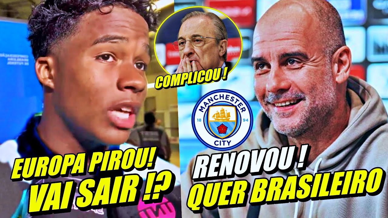EUROPA PAROU ! GUARDIOLA RENOVA E QUER BRASILEIRO ! ENDRICK VIRA ASSUNTO MAIS COMENTADO E MAIS