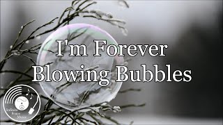 I&#39;m Forever Blowing Bubbles w/ Lyrics - Doris Day Version