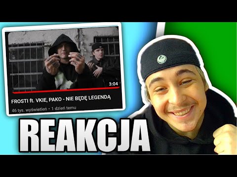 FROSTI ft. VKIE, PAKO - NIE BĘDĘ LEGENDĄ (REAKCJA!!!)
