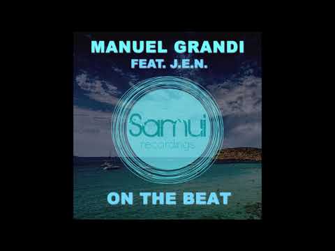 Manuel Grandi feat. J.E.N - On The Beat (Original Mix)