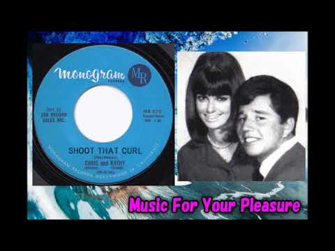 Chris & Kathy - Shoot That Curl Chris Montez and Kathy Young Surfin’