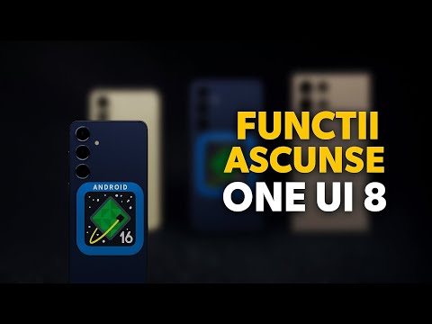 FUNCTII ASCUNSE ONE UI 8