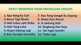 Download lagu Sweet Memories From Indonesian Singers mp3