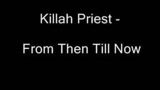 Killah Priest - From Then Till Now